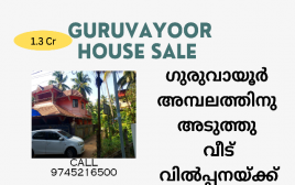 7 Cent 2500 SQF 4 BHK House For sale at Guruvayoor,Thrissur